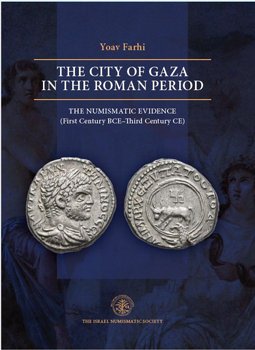 The City of Gaza in the Roman Period: The Numismatic Evidence 